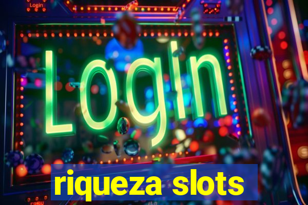 riqueza slots